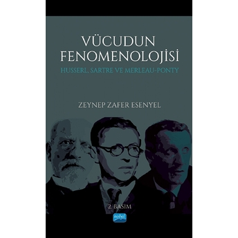 Nobel Akademik Yayıncılık Vücudun Fenomenolojisi - Zeynep Zafer Esenyel