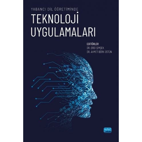 Nobel Akademik Yayıncılık Yabancı Dil Öğretiminde Teknoloji Uygulamaları