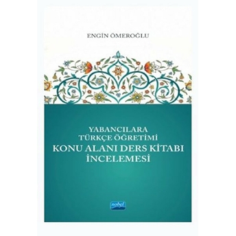 Nobel Akademik Yayıncılık Yabancılara Türkçe Öğretimi Konu Alanı Ders Kitabı Incelemesi