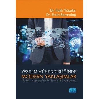 Nobel Akademik Yayıncılık Yazılım Mühendisliğinde Modern Yaklaşımlar