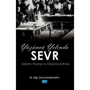 Nobel Akademik Yayıncılık Yüzüncü Yılında Sevr - Ismail Şahin - Nobel Akademik Yayıncılık