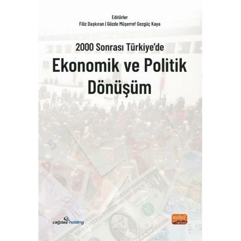 Nobel Bilimsel Eserler 2000 Sonrası Türkiye’de Ekonomik Ve Politik Dönüşüm