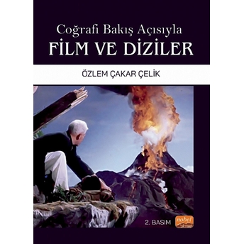 Nobel Bilimsel Eserler Coğrafi Bakış Açısıyla Film Ve Diziler - Özlem Çakar Çelik