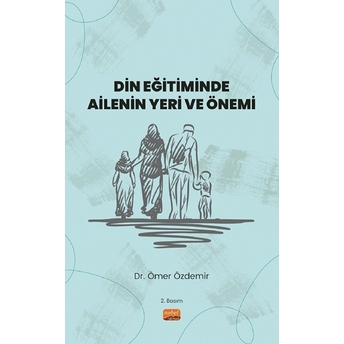 Nobel Bilimsel Eserler Din Eğitiminde Ailenin Yeri Ve Önemi