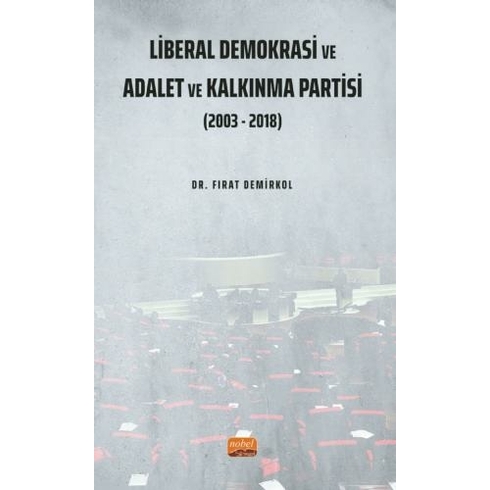 Nobel Bilimsel Eserler Liberal Demokrasi Ve Adalet Ve Kalkınma Partisi: 2003 - 2018