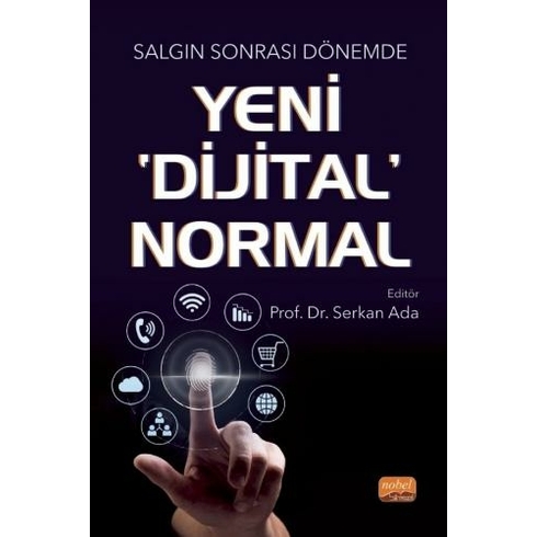 Nobel Bilimsel Eserler Salgın Sonrası Dönemde Yeni ‘Dijital’ Normal - Serkan Ada