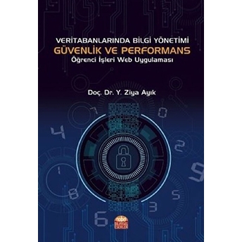 Nobel Bilimsel Eserler Veri Tabanlarında Bilgi Yönetimi Güvenlik Ve Performans