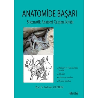 Nobel Tıp Anatomide Başarı Sistematik Anatomi Çalışma Kitabı - Mehmet Yıldırım Mehmet Yıldırım