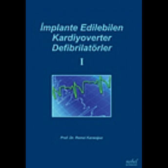 Nobel Tıp Implante Edilebilen Kardiyoverter Defibrilatörler I – Remzi Karaoğuz Remzi Karaoğuz