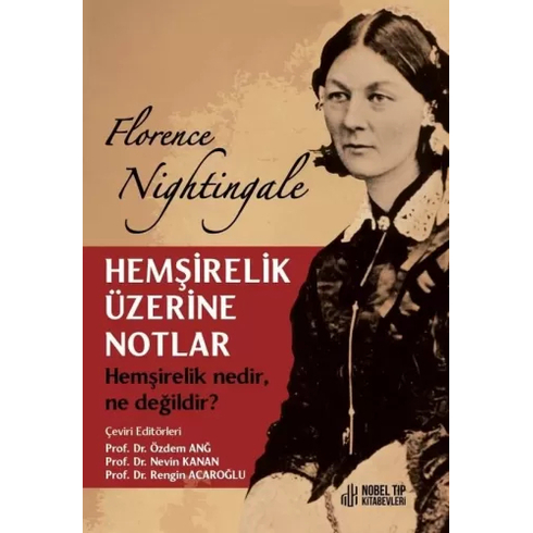 Nobel Tıp Kitabevi Hemşirelik Üzerine Notlar-Florence Nightingale