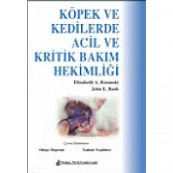 Nobel Tıp Köpek Ve Kedilerde Acil Ve Kritik Bakım Hekimliği - Tahsin Yeşildere, Oktay Deprem Tahsin Yeşildere