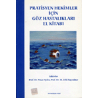 Nobel Tıp Pratisyen Hekimler Için Göz Hastalıkları El Kitabı - Pınar Aydın Pınar Aydın