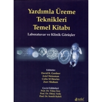 Nobel Tıp Yardımla Üreme Teknikleri Temel Kitabı Laboratuvar Ve Klinik Görüşler