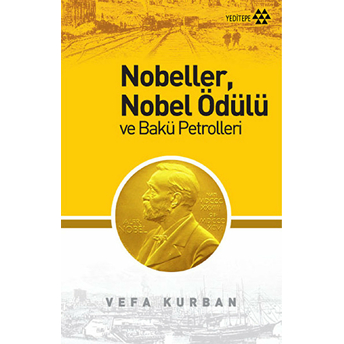 Nobeller, Nobel Ödülü Ve Bakü Petrolleri Vefa Kurban