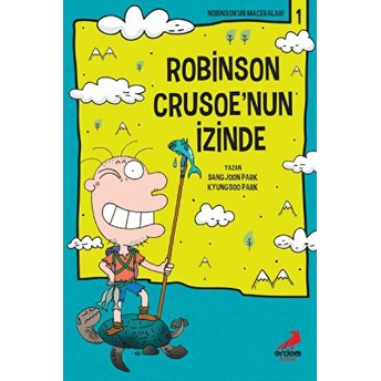 Nobinson’un Maceraları 1 - Robinson Crusoe’un Izinde Kyungsoo Park