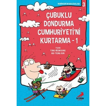 Nobinson’un Maceraları 3 - Çubuklu Dondurma Cumhuriyetini Kurtarma 1 Yong-Beom Kang, Hui-Yeong Sun