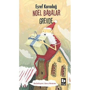 Noel Babalar Grevde Eşref Karadağ