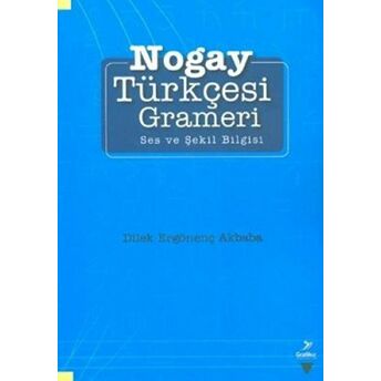 Nogay Türkçesi Grameri Dilek Ergönenç Akbaba