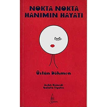 Nokta Nokta Hanımın Hayatı Üstün Dökmen