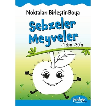 Noktaları Birleştir-Boya Sebzeler-Meyveler-1’Den 30’A