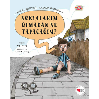 Noktalarım Olmadan Ne Yapacağım? - Alfabe Bulutu 2 Alp Gökalp