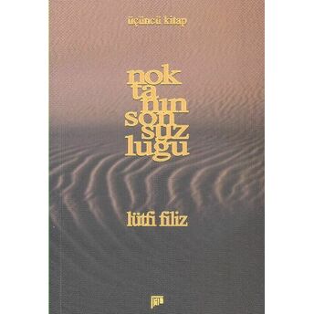 Noktanın Sonsuzluğu 3. Kitap Lütfi Filiz