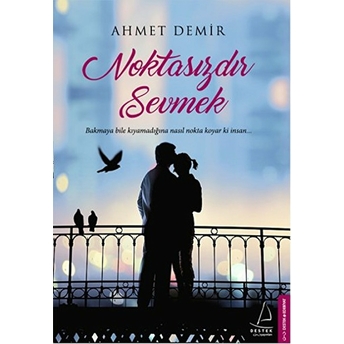 Noktasızdır Sevmek Ahmet Demir