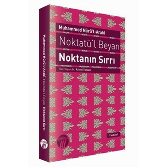 Noktatü'l Beyan - Noktanın Sırrı Seyyid Muhammed Nur'ul-Arabi