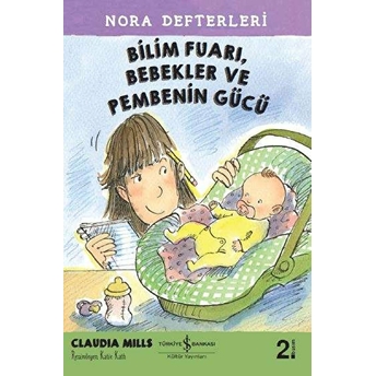 Nora Defterleri 2 - Bilim Fuarı, Bebekler Ve Pembenin Gücü Claudia Mills