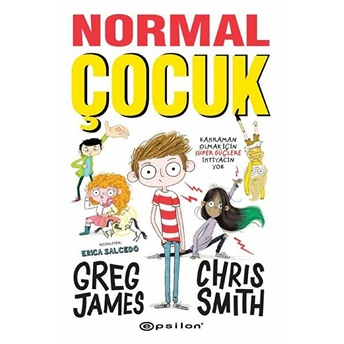 Normal Çocuk Greg James, Chris Smith