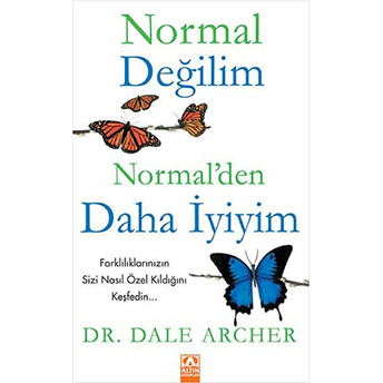 Normal Değilim Normalden Daha Iyiyim Dale Archer