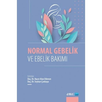 Normal Gebelik Ve Ebelik Bakımı Hacer Alan Dikmen