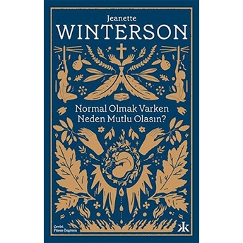 Normal Olmak Varken Neden Mutlu Olasın? Jeanette Winterson