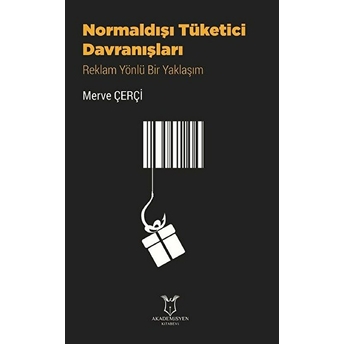 Normaldışı Tüketici Davranışları - Merve Çerçi