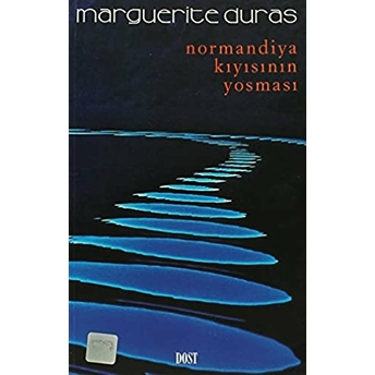 Normandiya Kıyısının Yosması Marguerite Duras