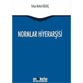 Normlar Hiyerarşisi Yahya Berkol Gülgeç