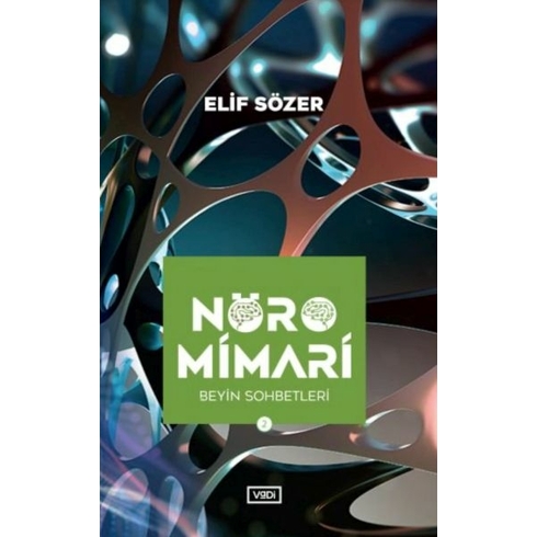 Nöromimari 2 – Beyin Sohbetleri Elif Sözer