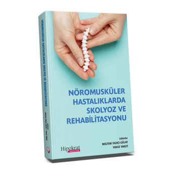 Nöromusküler Hastalıklarda Skolyoz Ve Rehabilitasyonu Meltem Yazıcı Gülay