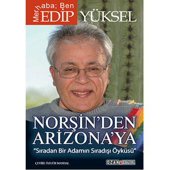 Norşin'den Arizona'ya Edip Yüksel