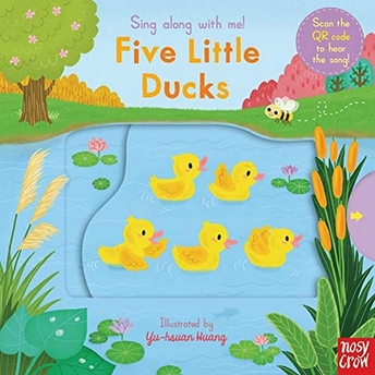 Nosy Crow Sing Along With Me! Five Ducks