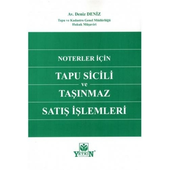 Noterler Için Tapu Sicili Ve Taşınmaz Satış Işlemleri Deniz Deniz