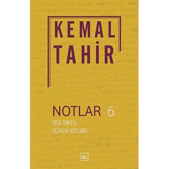 Notlar 6 1950 Öncesi Cezaevi Notları