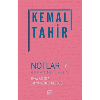 Notlar 7 - Roman Notları 1 Kemal Tahir