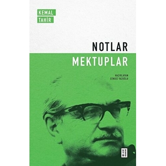 Notlar / Mektuplar Kemal Tahir