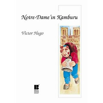 Notre-Dame’ın Kamburu Victor Hugo