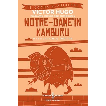 Notre - Dame'in Kamburu - Iş Çocuk Klasikleri Victor Hugo