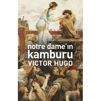 Notre Dame'ın Kamburu Victor Hugo