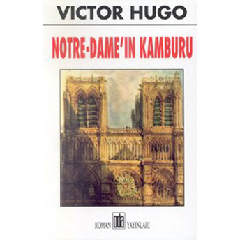 Notre-Dame'ın Kamburu Victor Hugo