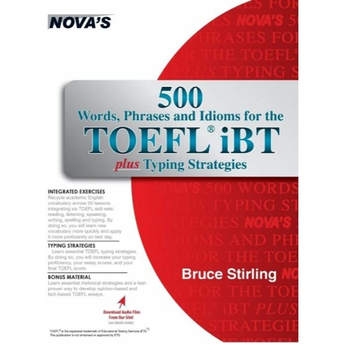 Nova’s 500 Words, Phrases And Idioms For The Tofel Ibt Bruce Stirling