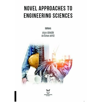 Novel Approaches To Engineering Sciences - Afşin Güngör